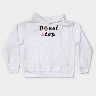 donut stop any more Kids Hoodie